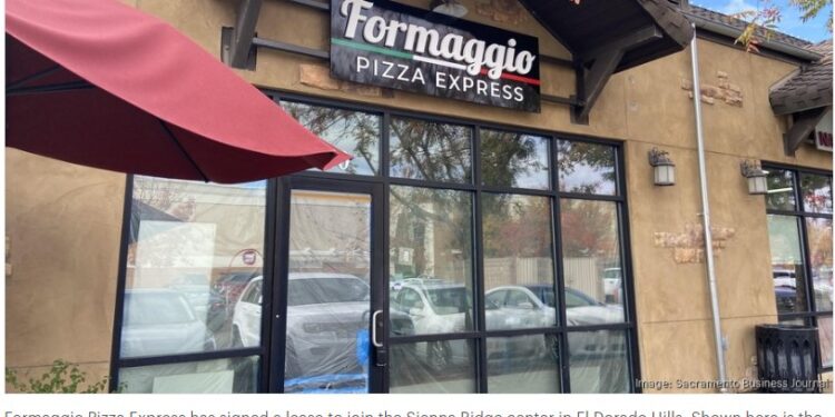 Formaggio Pizza Express signs lease for space in El Dorado Hills’ Sienna Ridge